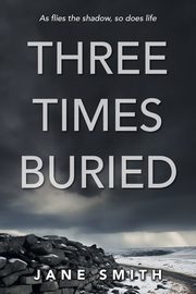 Three Times Buried, Smith Jane