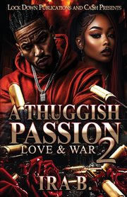 A Thuggish Passion 2, B. Ira