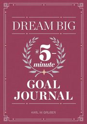 Dream Big, Gruber Karl