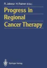 Progress in Regional Cancer Therapy, 