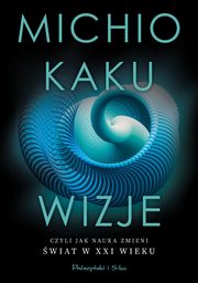 Wizje, Kaku Michio