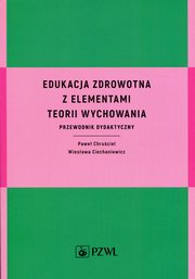 Edukacja zdrowotna z elementami teorii wychowania, 