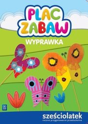 ksiazka tytu: Plac zabaw Wyprawka Szeciolatek autor: Idzikowska-Guzy Anna, Janus Ewa