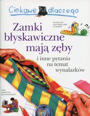 ksiazka tytu: Ciekawe dlaczego Zamki byskawiczne maj zby autor: Taylor Barbara