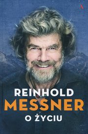 ksiazka tytu: O yciu autor: Messner Reinhold
