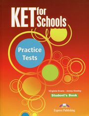 ksiazka tytu: KET for Schools Practice Tests Student's Book autor: Evans Virginia, Dooley Jenny