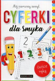 ksiazka tytu: Cyferki dla smyka Mj pierwszy zeszyt autor: 