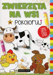 ksiazka tytu: Zwierzta na wsi Pokoloruj autor: 