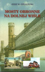 ksiazka tytu: Mosty obronne na dolnej Wile autor: Zikowski Jzef M.