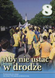 ksiazka tytu: Aby nie usta w drodze 8 Podrcznik autor: 