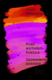 Przed wschodem Ksiyca, Wooszynowski Julian