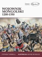 ksiazka tytu: Wojownik mongolski 1200-1350 autor: Turnbull Stephen