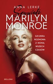 Spowied Marilyn Monroe, Lerke Anna