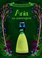 Ania na uniwersytecie, Montgomery Lucy Maud