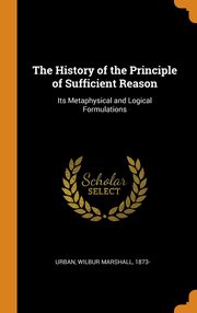 ksiazka tytu: The History of the Principle of Sufficient Reason autor: Urban Wilbur Marshall