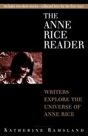 Anne Rice Reader, Ramsland Katherine