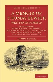 ksiazka tytu: A   Memoir of Thomas Bewick Written by Himself autor: Bewick Thomas