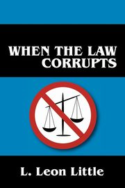 When the Law Corrupts, Little L Leon
