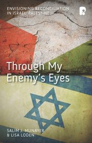 Through My Enemy's Eyes, Munayer Salim J