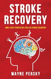 Stroke Recovery, Persky Wayne