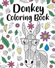 ksiazka tytu: Donkey Coloring Book autor: PaperLand