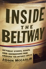 Inside the Beltway, McCaslin John