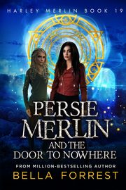 Persie Merlin and the Door to Nowhere, Forrest Bella