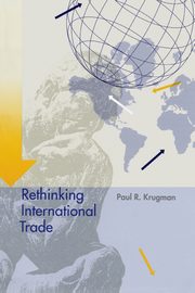 Rethinking International Trade, Krugman Paul