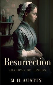 Resurrection, Austin M H