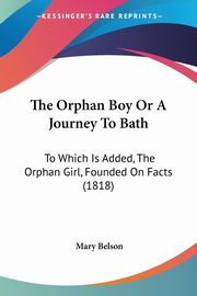 The Orphan Boy Or A Journey To Bath, Belson Mary