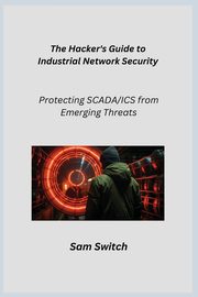 The Hacker's Guide to Industrial Network Security, Infektion Aether