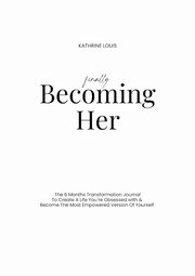Finally Becoming Her, Louis Kathrine