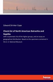 Check-list of North American Batrachia and Reptilia, Cope Edward Drinker
