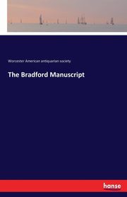 The Bradford Manuscript, American antiquarian society Worcester