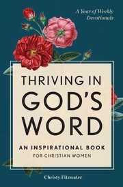 Thriving in God's Word, Fitzwater Christy