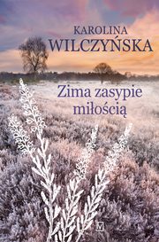 Zima zasypie mioci, Wilczyska Karolina