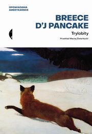 Trylobity, Pancake Breece