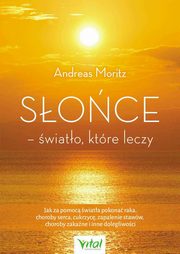 Soce - wiato, ktre leczy, Moritz Andreas