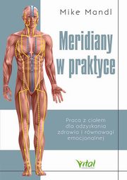 Meridiany w praktyce, Mike Mandl