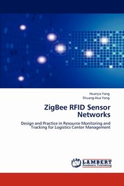 ZigBee RFID Sensor Networks, Yang Huanjia