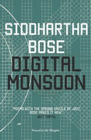 Digital Monsoon, Bose Siddhartha