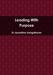 Leading With Purpose, Kangatharan Dr Jayanthiny