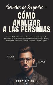 Secretos de Expertos - Cmo Analizar a las Personas, Lindberg Terry