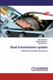 Dual transmission system, Ganesh S. Valai