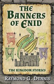The Banners of Enid, Dennis Raymond G