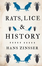 Rats, Lice and History, Zinsser Hans