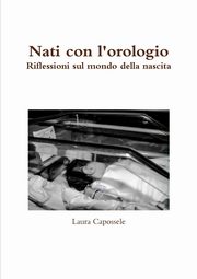 Nati con l'orologio., Capossele Laura