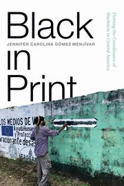 Black in Print, Gmez Menjvar Jennifer Carolina