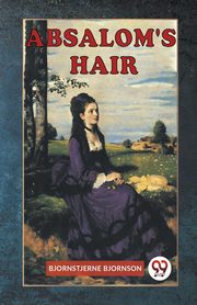 Absalom's Hair, BJORNSON BJORNSTJERNE