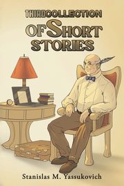 Third Collection of Short Stories, Yassukovich Stanislas M.